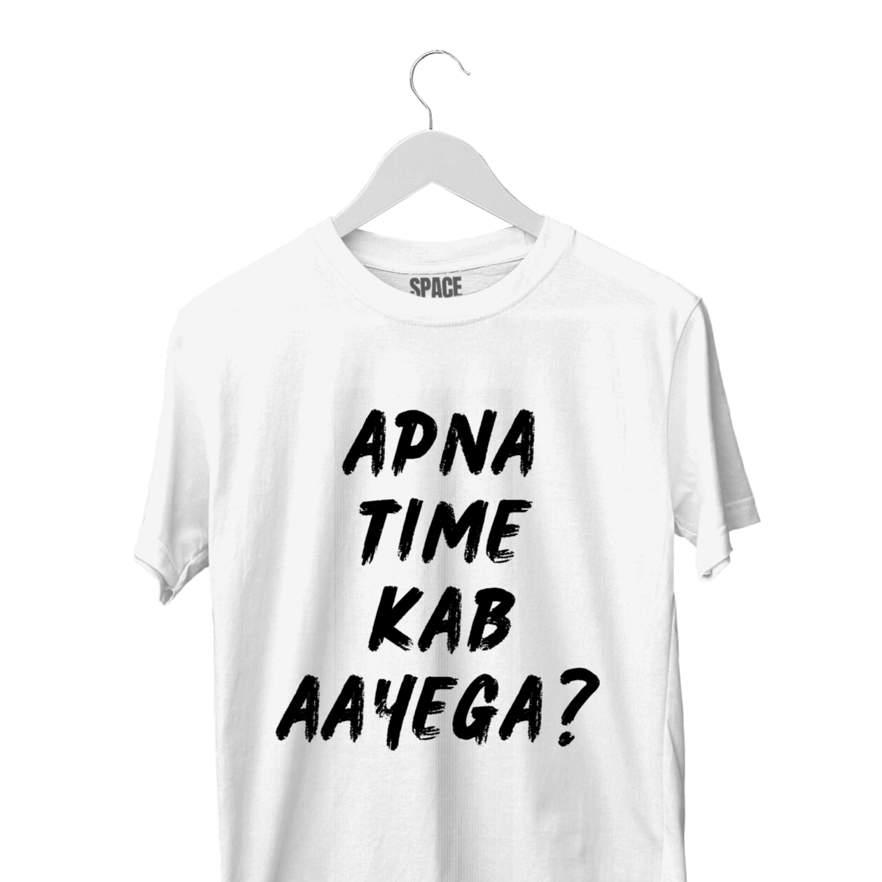 Apna Time Kab Aayega Printed White Half Sleeve Cotton T-Shirt.