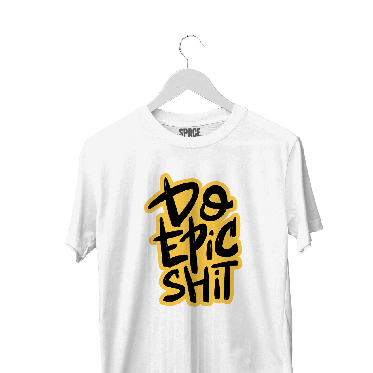 Do Epic Shit Printed White Half Sleeve Cotton T-Shirt.