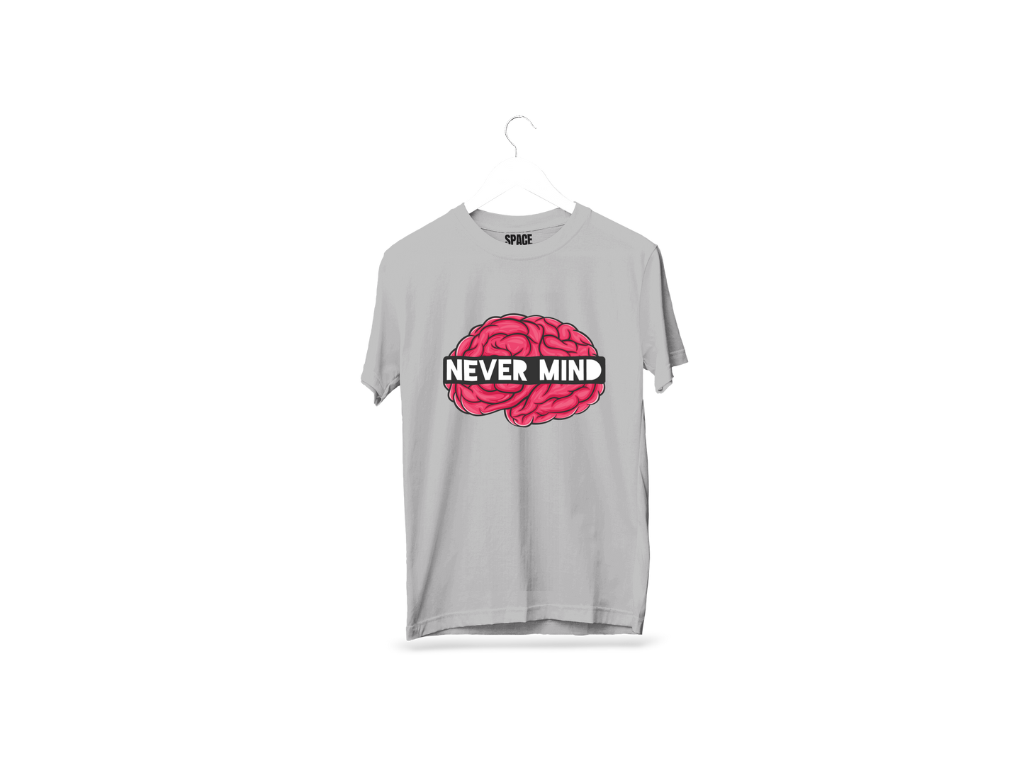 Never Mind Printed Gray Half Sleeve Cotton T-Shirt.