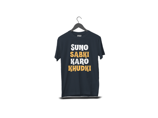 Suno Sabki Karo Khudki Printed Black Cotton T-Shirt.